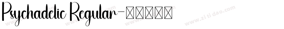 Psychadelic Regular字体转换